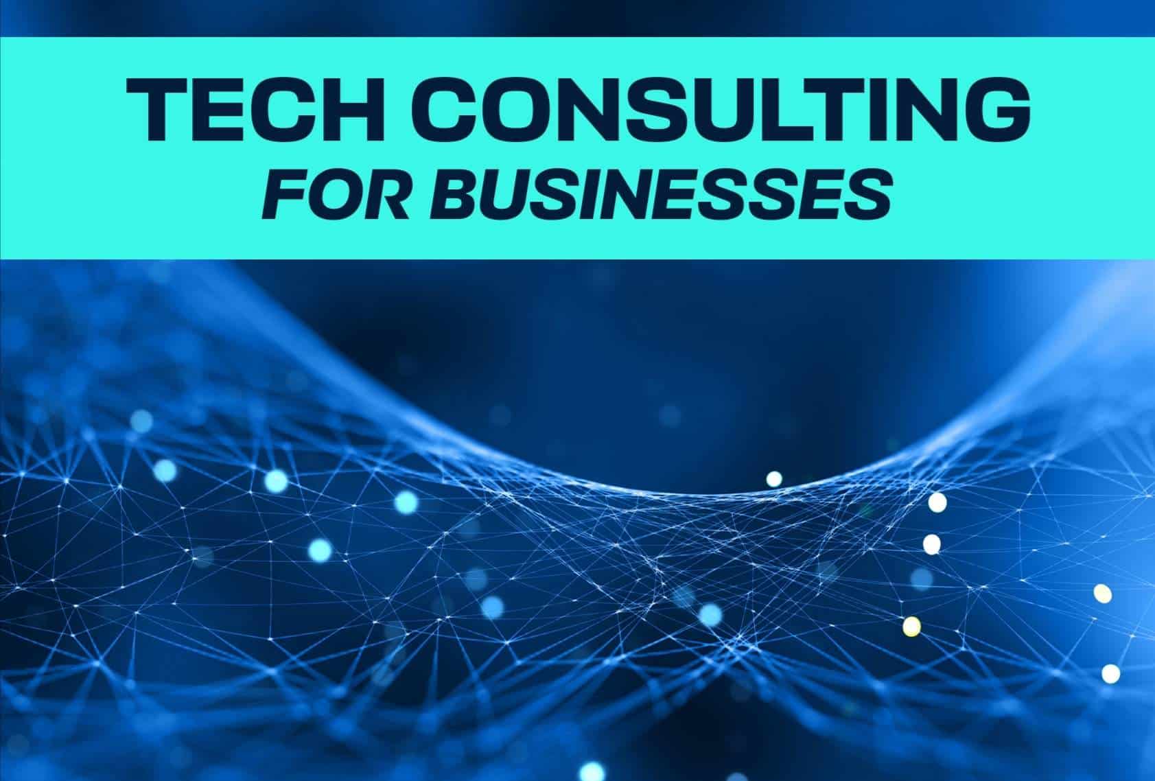 Tech Consulting For Modern Businesses