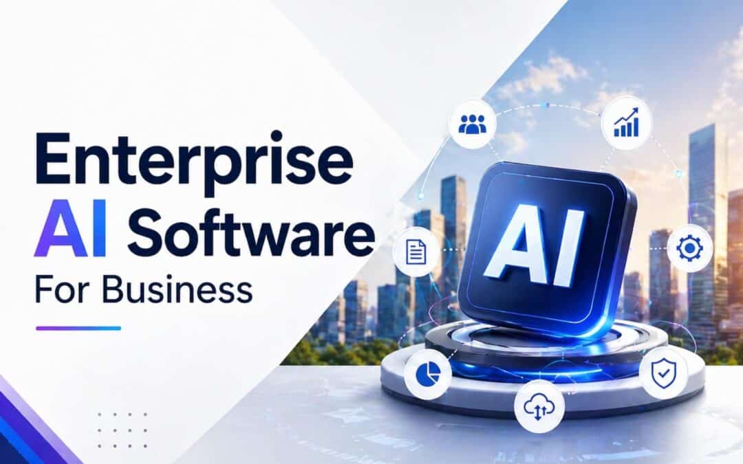 A Complete Guide To Enterprise AI Software For Business Growth