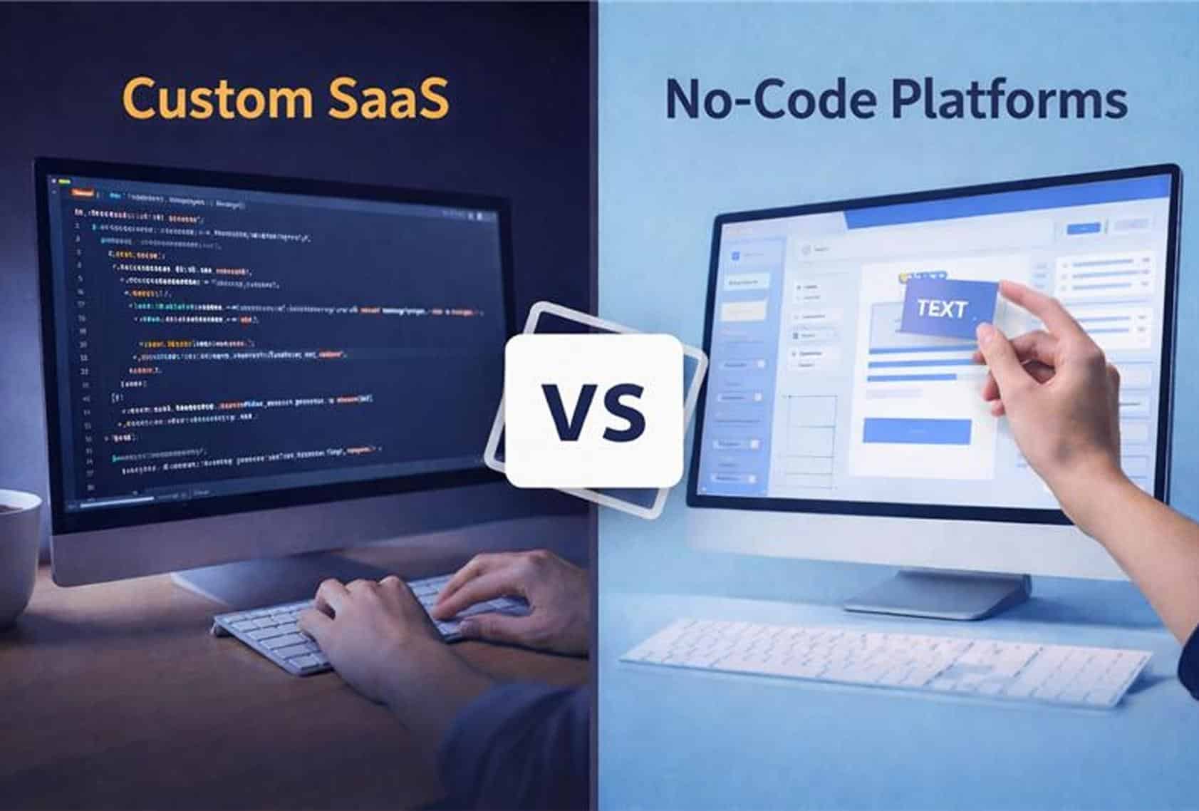 Custom SaaS Vs No-Code Platforms