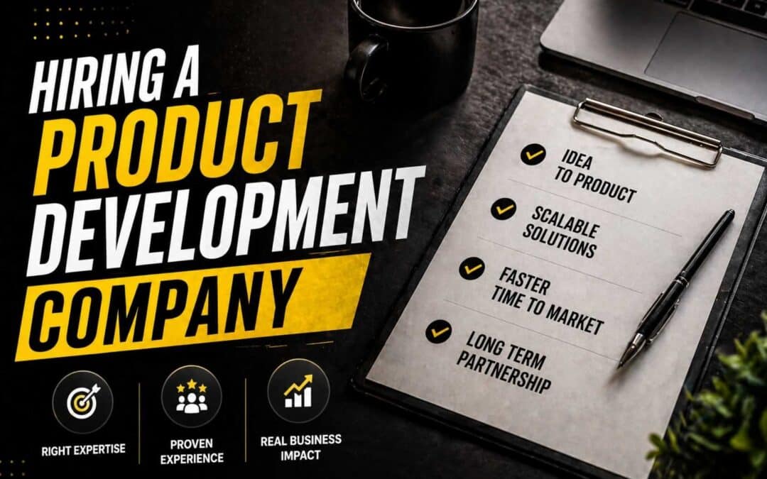 How To Hire A Product Development Company For Your SaaS