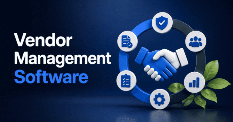 Vendor Management Software: Benefits, Process, And Best Practices